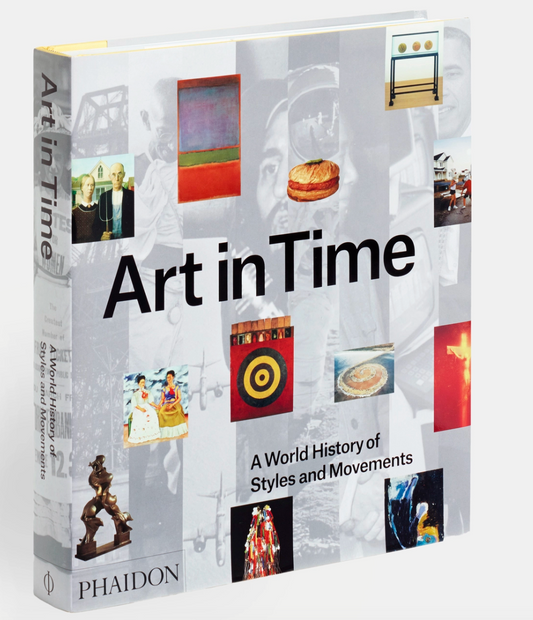 Art in Time: A World History of Styles and Movements