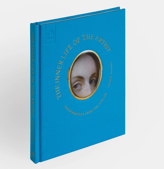 The Inner Life of the Artist: Conversations from the Atelier