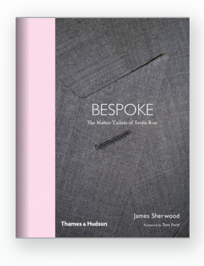 Bespoke -The Master Tailors of Savile Row