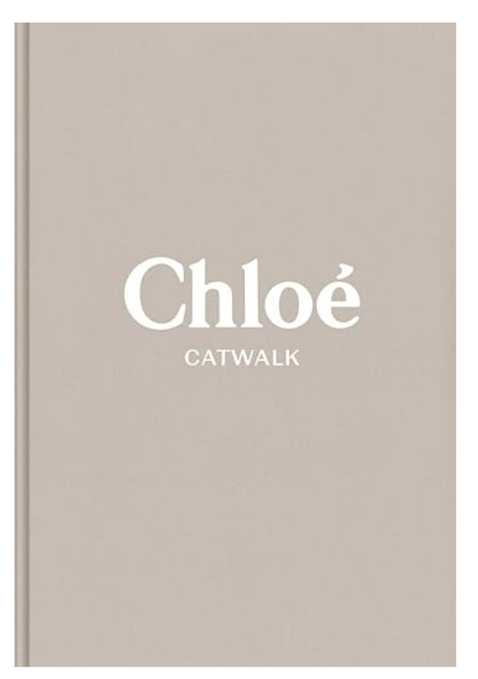 Chloe: The Complete Collections (Catwalk)